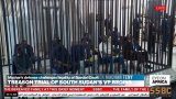 South Sudan: Machar's defence challenges legality of special court in treason trial